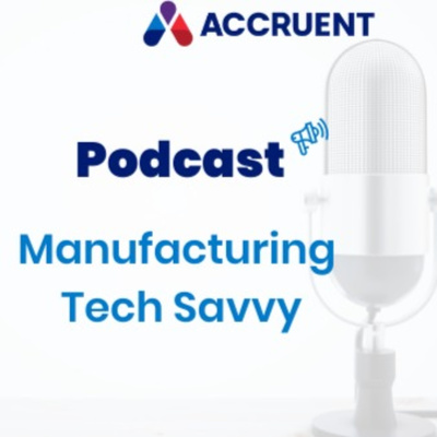 Manufacturing Tech Savvy