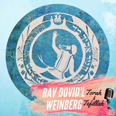 Rav Dovid\'l Weinberg // Torah & Tefillah