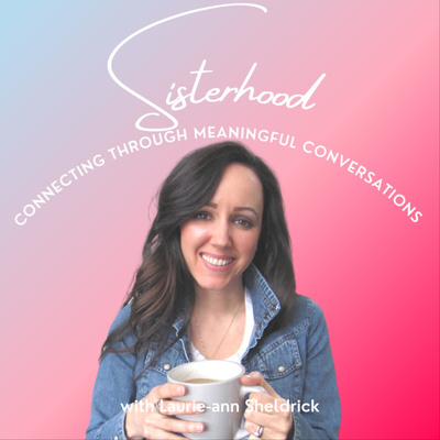 Sisterhood: Connecting Through Meaningful Conversations