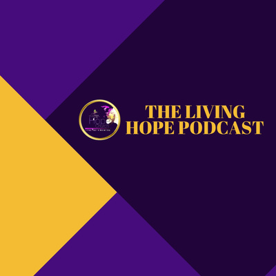 The Living Hope Podcast