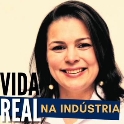 VIDA REAL NA INDÚSTRIA