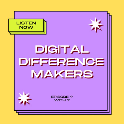 Digital Difference Makers with Jobe Neal