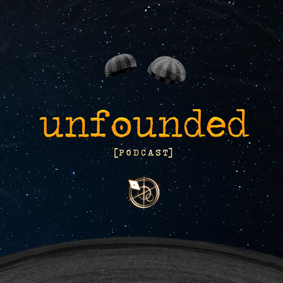 Ep.17 - The Finale: Foundations of Unfounded