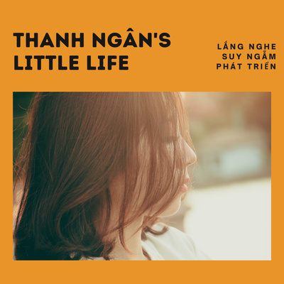 Thanh Ngân\'s Little Life