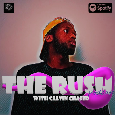The Rush: With Calvin Chaser
