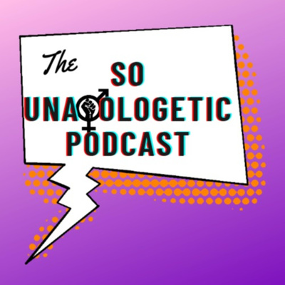 The So Unapologetic Podcast