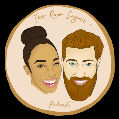 The Raw Sugar Podcast