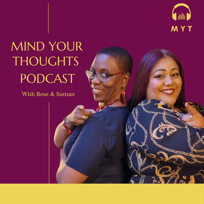 Mind Your Thoughts Podcast • A podcast on Spotify for Creators