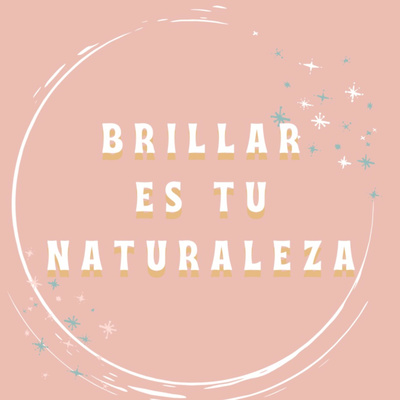 Brillar es tu naturaleza