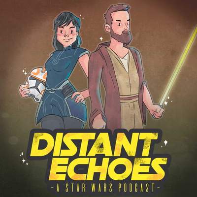 Distant Echoes: A Star Wars Podcast