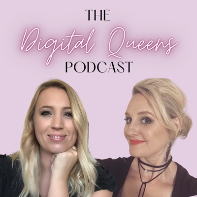 The Digital Queens Podcast