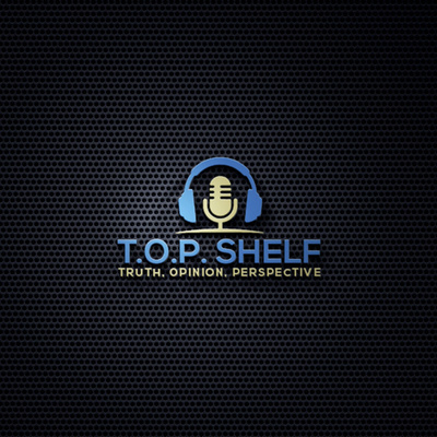 T.O.P. Shelf Podcast