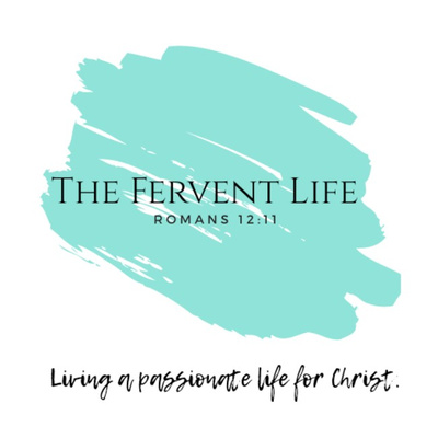 The Fervent Life
