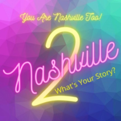 Nashville2 - You Are Nashville2 - Let\'s Tell Your Story