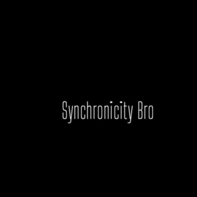 Synchronicity Bro