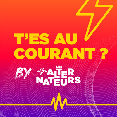 T\'ES AU COURANT ?