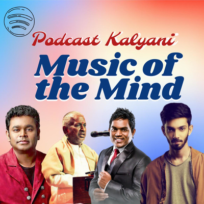 Podcast Kalyani- Music of the mind