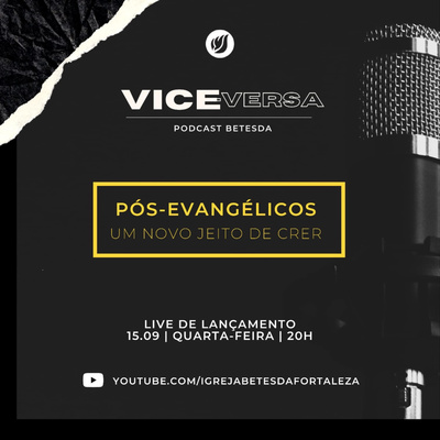 VICE-VERSA Podcast | Pós-evangélicos: um outro jeito de crer