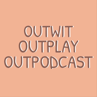 Outwit, Outplay, Outpodcast: A Survivor Podcast