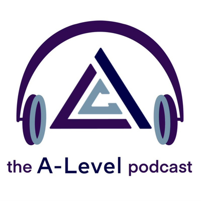 The A-Level Podcast