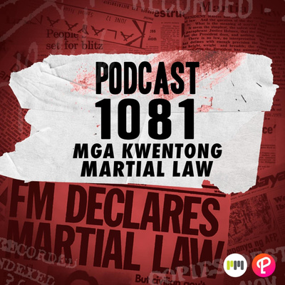 Kwentong Martial Law with Kara Magsanoc-Alikpala