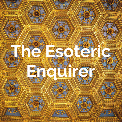 The Esoteric Enquirer