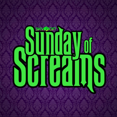 SkySoft\'s Sunday of Screams