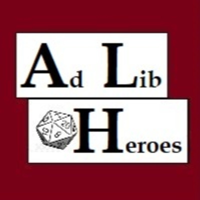 Ad Lib Heroes Episode 15 - No One Listens to Keryth episode artwork