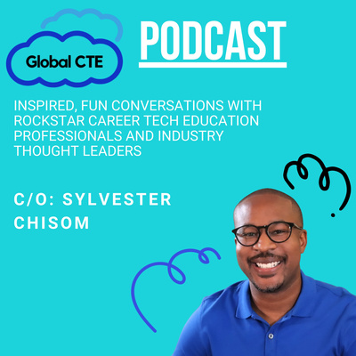 Best Practices ACTE Conference 2021 Recap-Global Career Tech Education Podcast