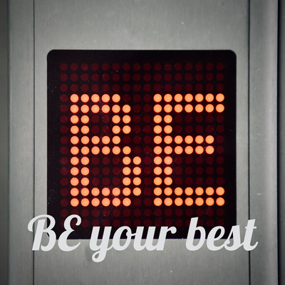 BE your best
