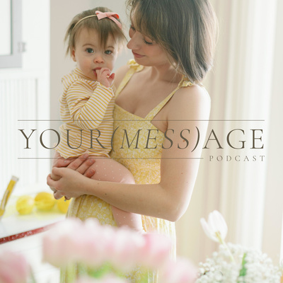 Your (Mess)age Podcast