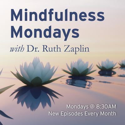 Key Mindfulness Mondays with Dr. Ruth Zaplin