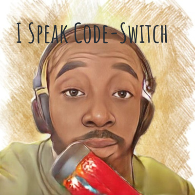 I Speak Code-Switch Podcast