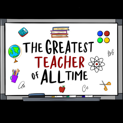 Greatest Teacher Of All Time
