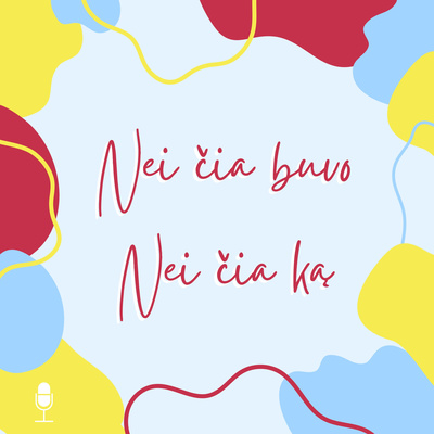 Nei čia buvo nei čia ką