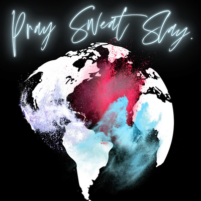 Pray Sweat Slay™