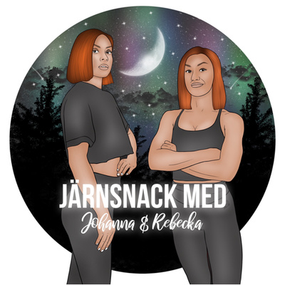 03. Teamsnack, Alkohol och Rebeckas upplägg/ Järnsnack med Johanna & Rebecka