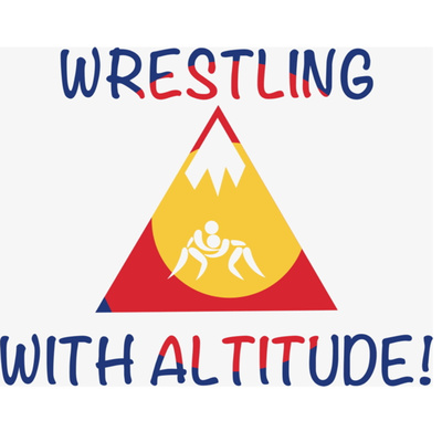Wrestling With Altitude! - Episode 120 - Jeff Gold