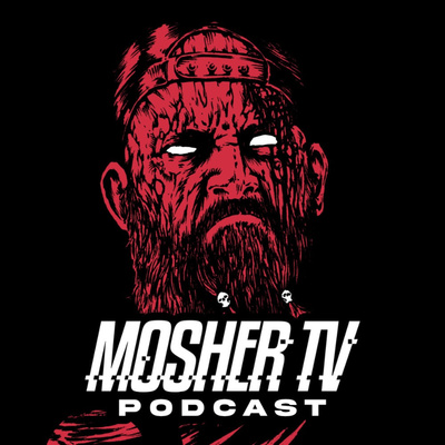 MOSHER TV PODCAST