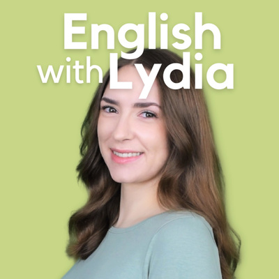 Welcome to English with Lydia Welcome to English with Lydia