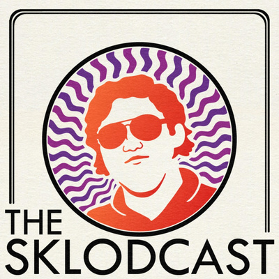The Sklodcast