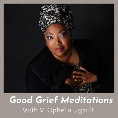 Good Grief Meditations with Ophelia