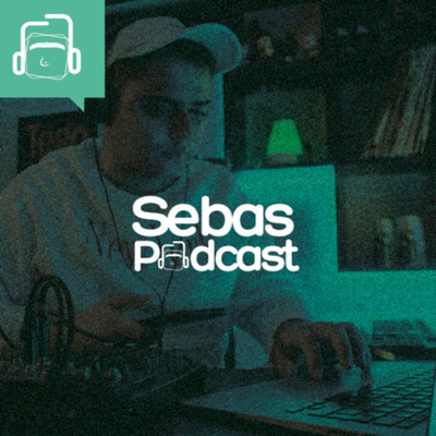 Sebas Podcast