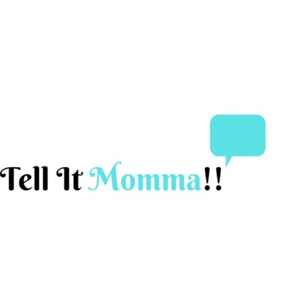Tell It Momma