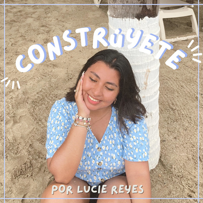 Constrúyete Podcast