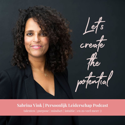 Sabrina Vink | Persoonlijk Leiderschap & Carriere Podcast
