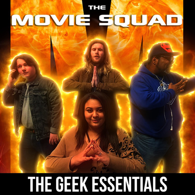 The Movie Squad - Geek Essentials