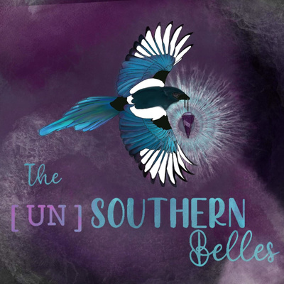 The (Un)Southern Belles Episode 6: Intentions