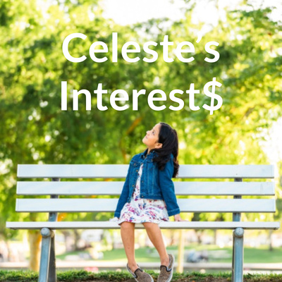 Celeste\'s Interest$