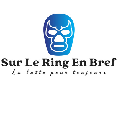 Sur Le Ring En Ligne Podcast #15